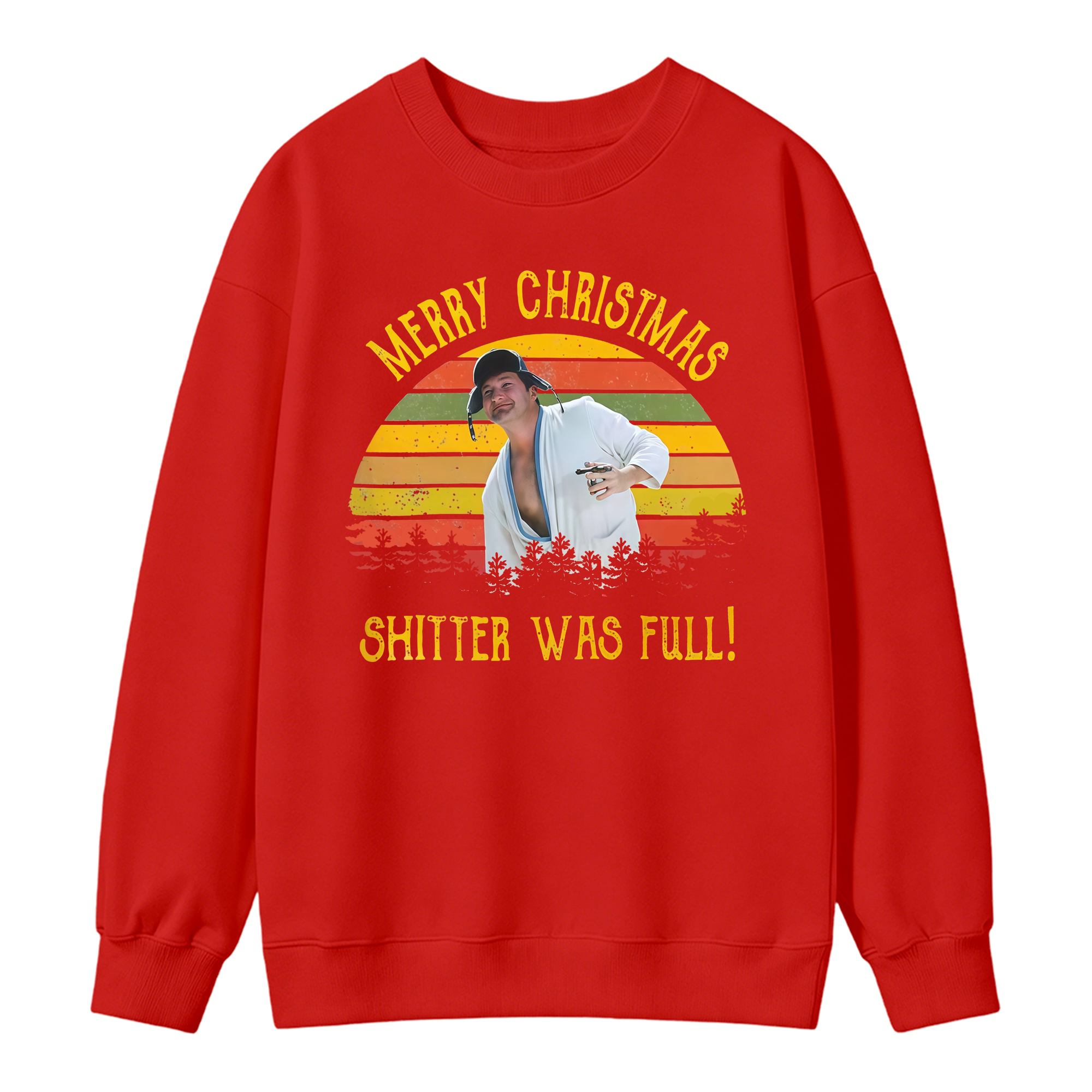 Merry Christmas Shitter Was Full! Holiday Graphic Sweatshirt