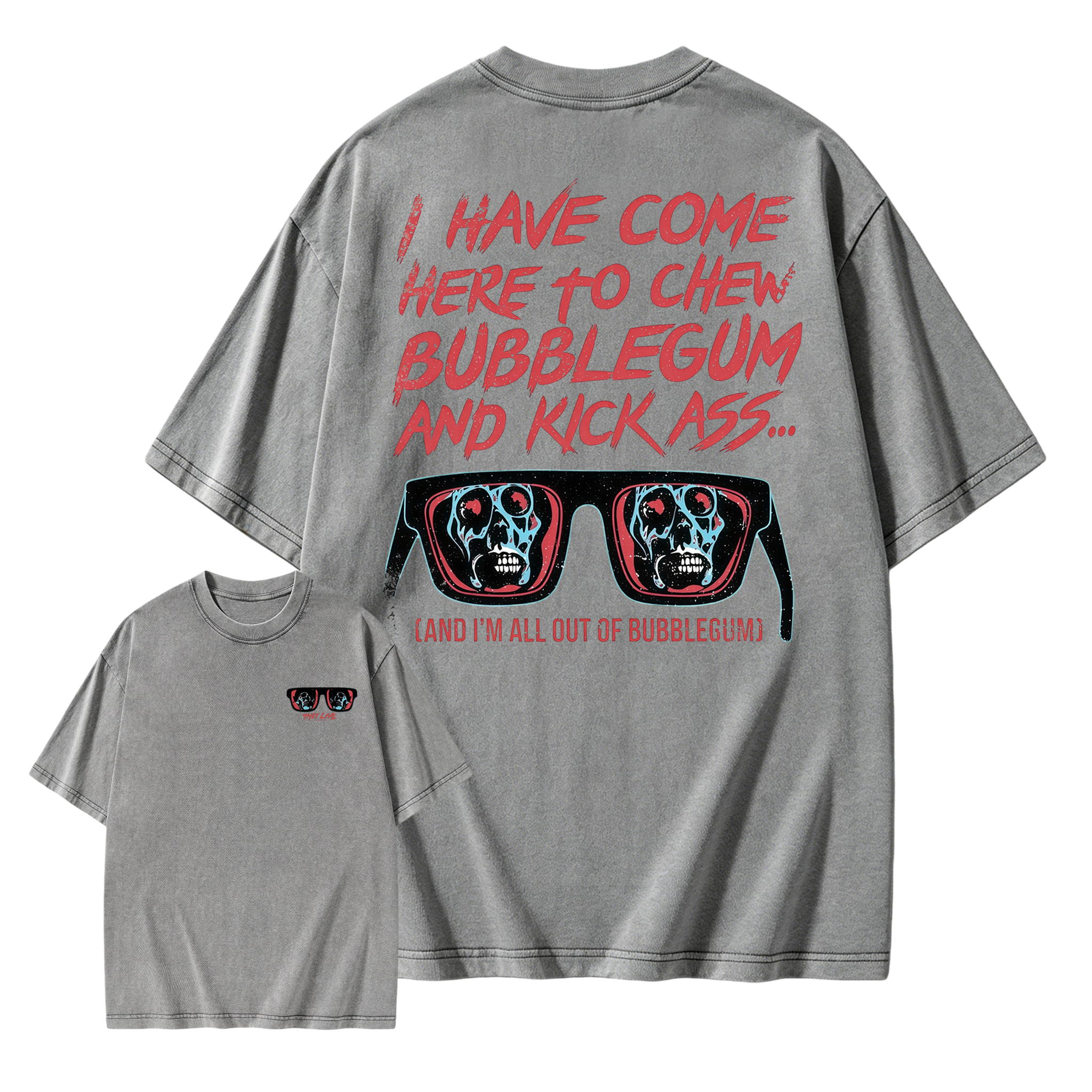 They Live I Have Come Here to Chew Bubblegum Vintage 80s Sci-Fi Horror Movie Washed T-Shirt