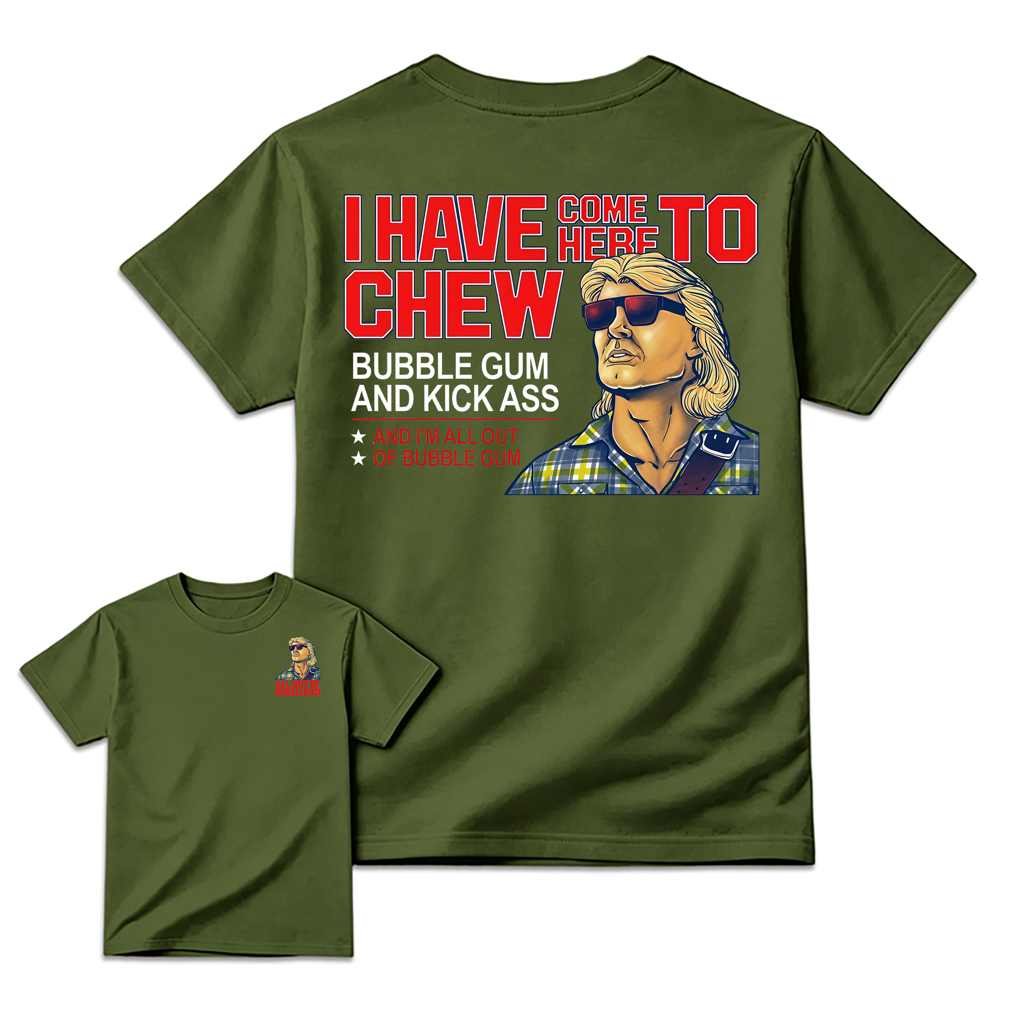 They Live I Have Come Here to Chew Bubblegum Movie Quote Tee