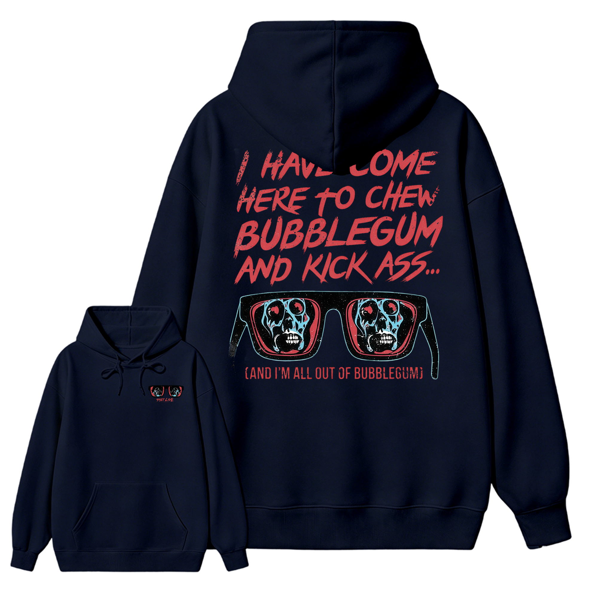 They Live I Have Come Here to Chew Bubblegum Vintage 80s Sci-Fi Horror Movie Hoodie