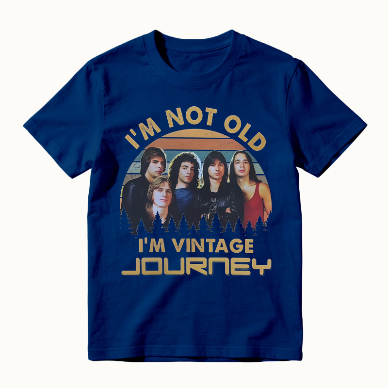 I'm Not Old I'm Vintage J0URNEY Band Retro Music T-shirt