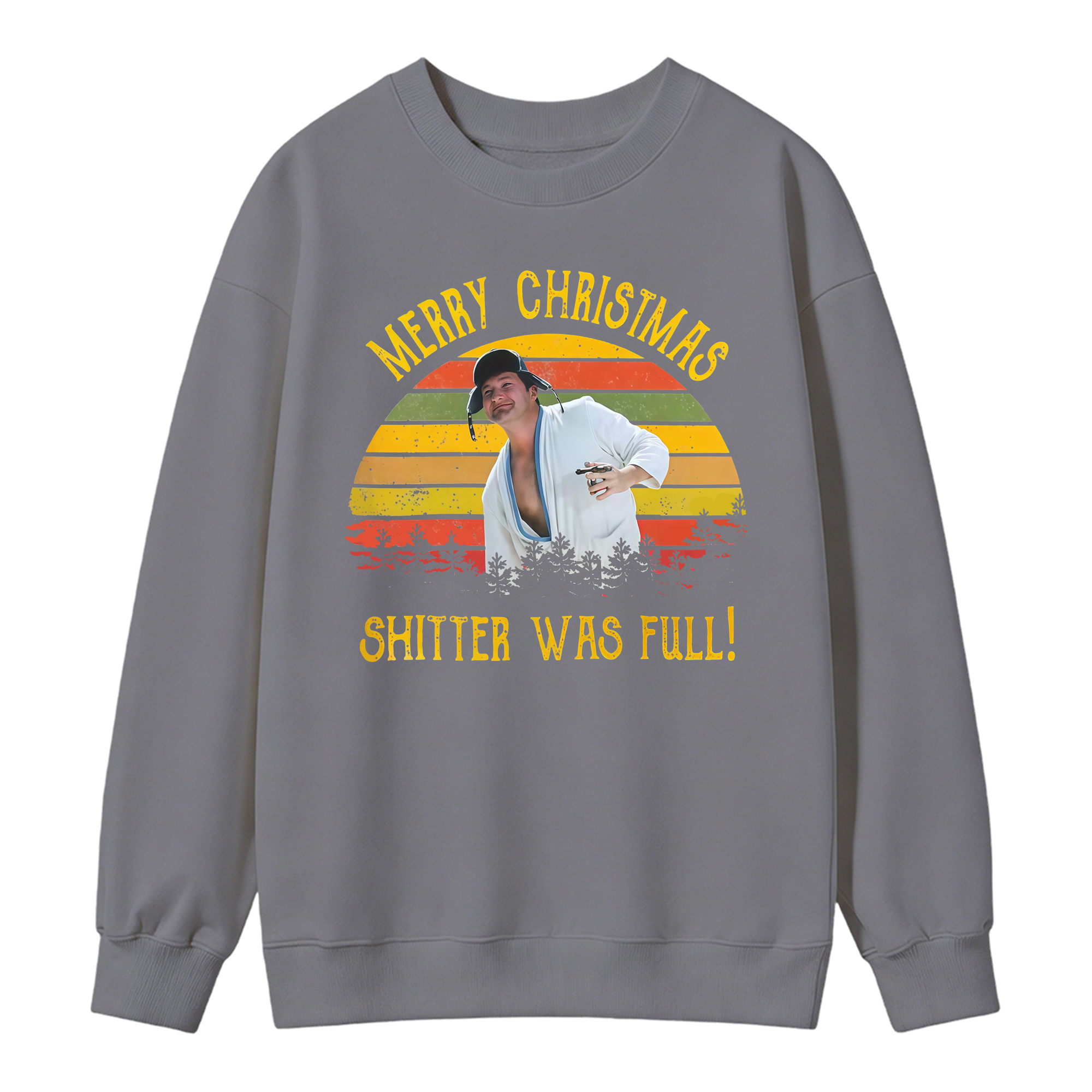 Merry Christmas Shitter Was Full! Holiday Graphic Sweatshirt