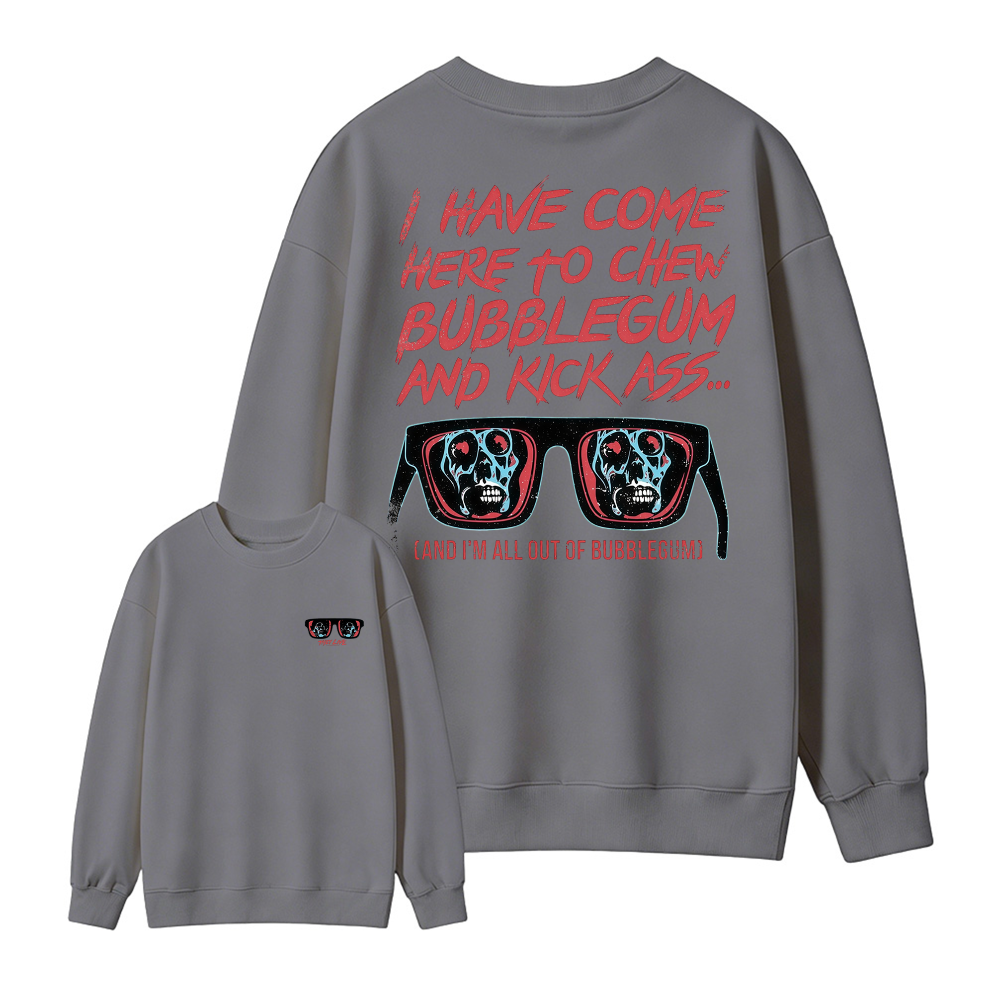 They Live I Have Come Here to Chew Bubblegum Vintage 80s Sci-Fi Horror Movie Sweatshirt