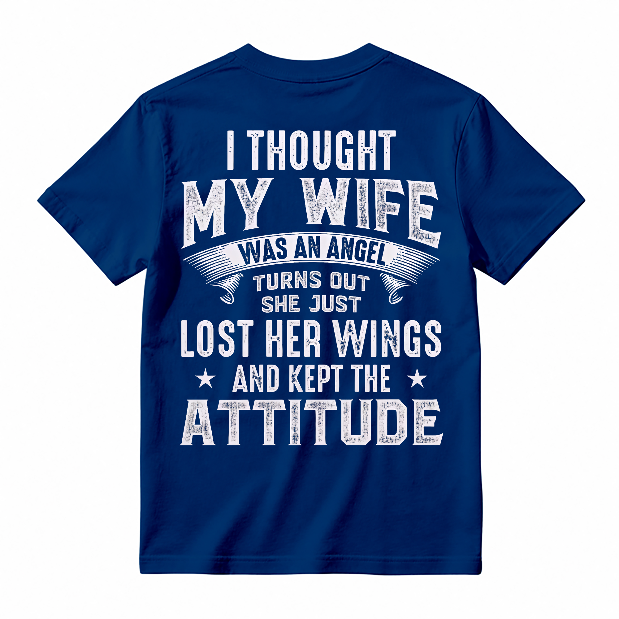 I Thought My Wife Was An Angel Funny Graphic T-shirt