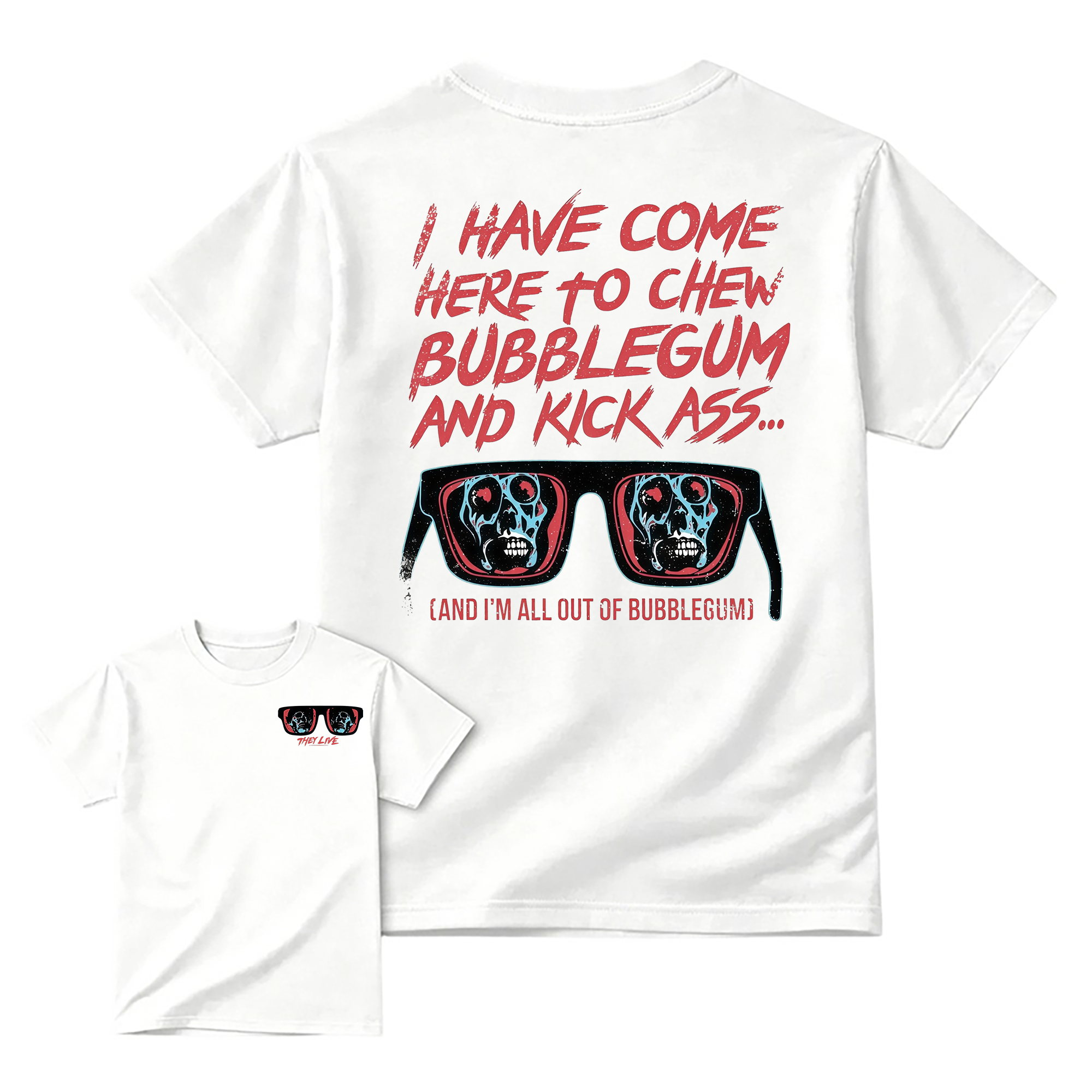 They Live I Have Come Here to Chew Bubblegum Vintage 80s Sci-Fi Horror Movie T-Shirt