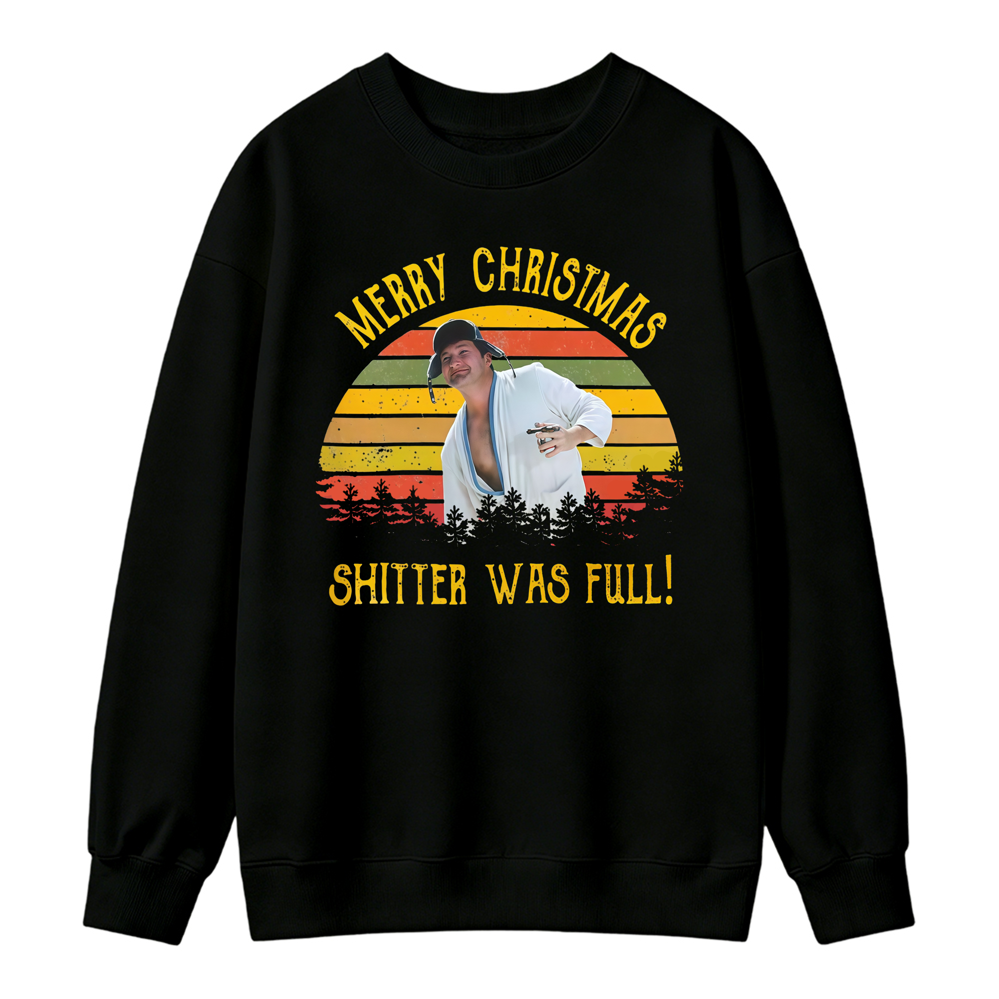 Merry Christmas Shitter Was Full! Holiday Graphic Sweatshirt