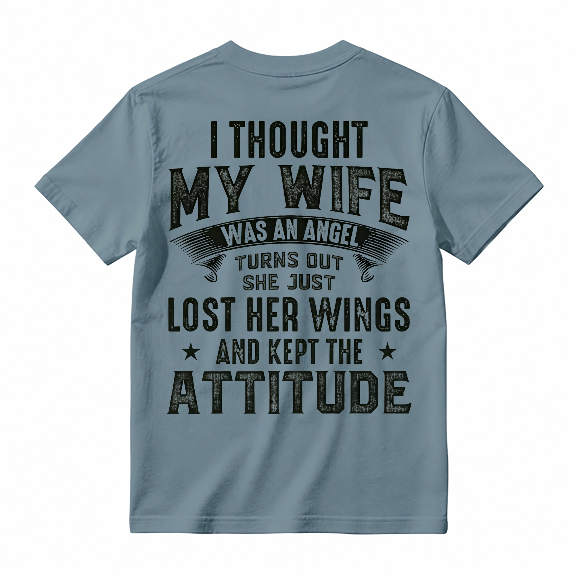 I Thought My Wife Was An Angel Funny Graphic T-shirt