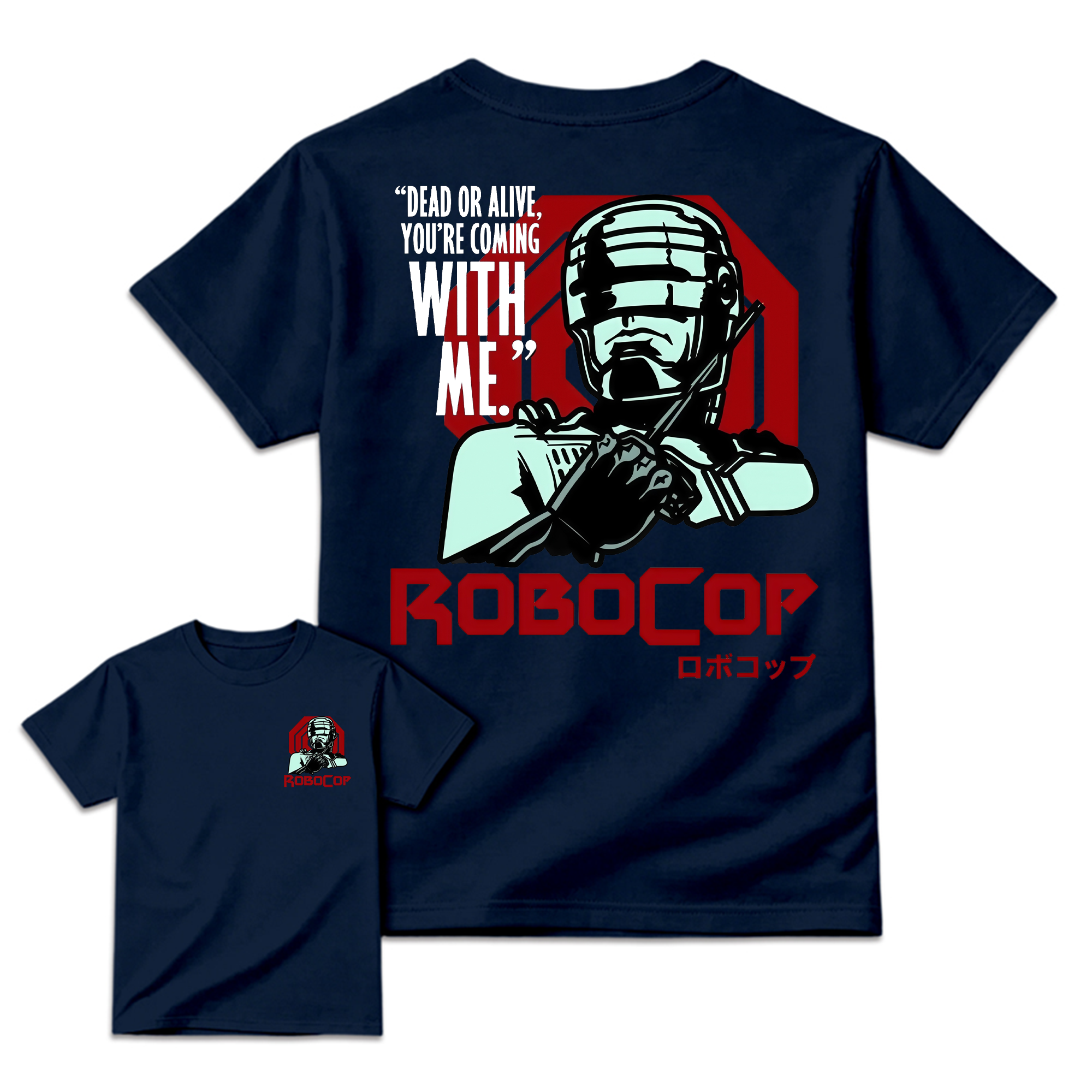 Rob0Cop Dead or Alive You're Coming With Me Retro Sci-Fi Movie Graphic Tee