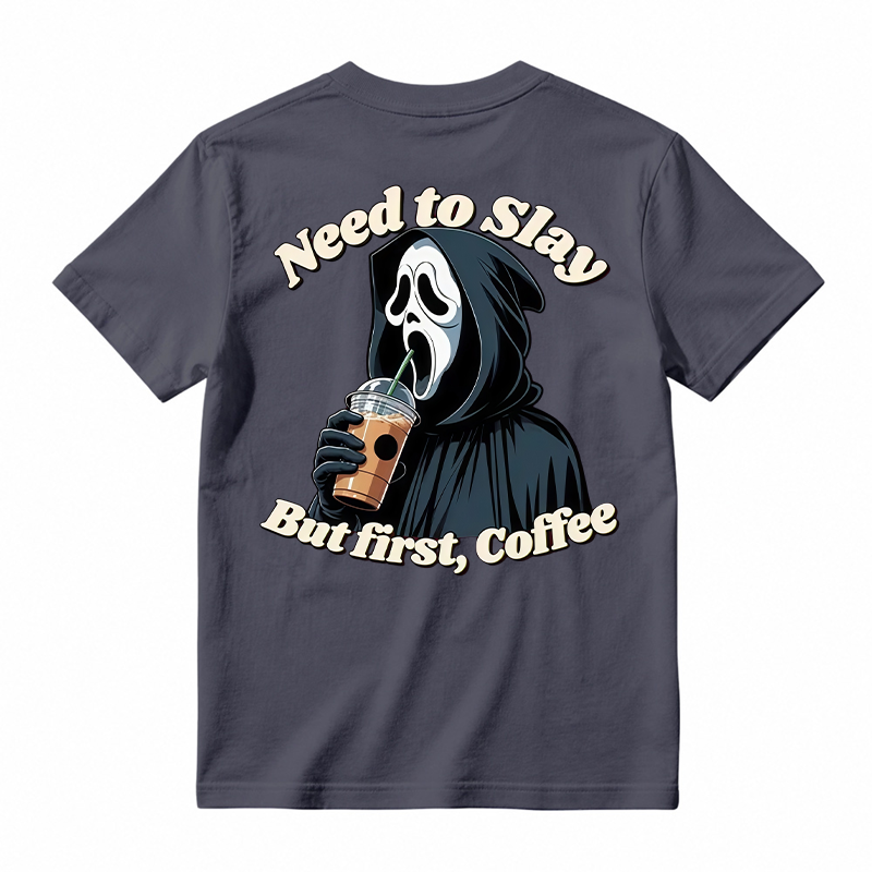 Need To Slay But First Coffee Funny Ghost Face Horror Graphic Tee