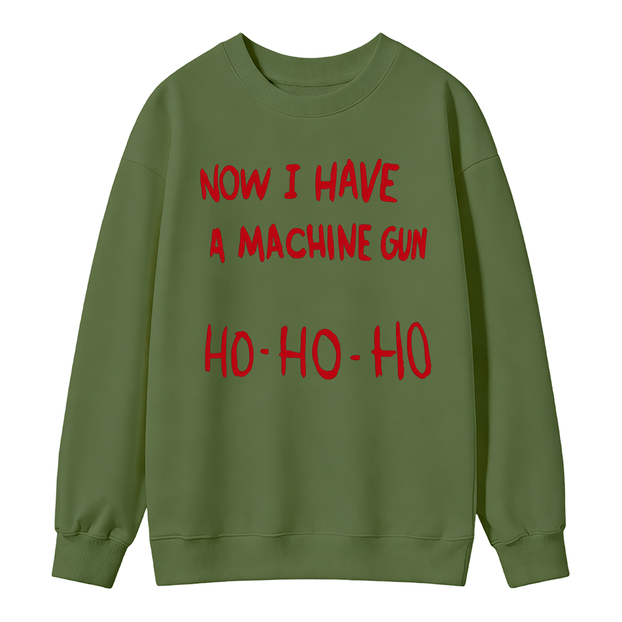 Now I Have A Machine Gun Ho Ho Ho Christmas Movie Sweatshirt