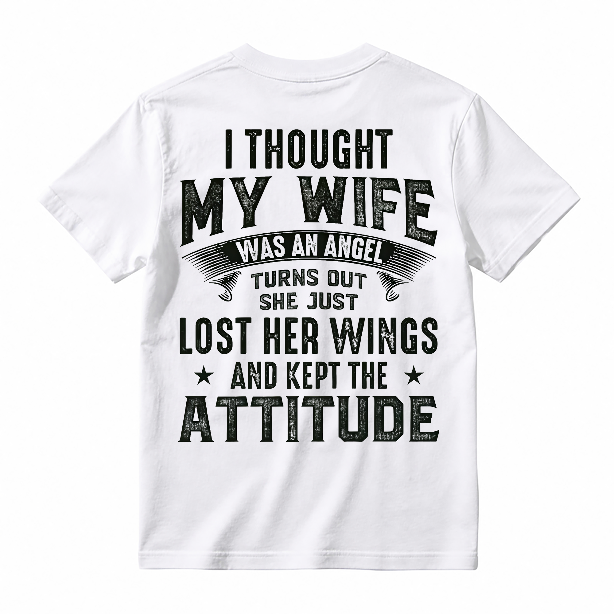 I Thought My Wife Was An Angel Funny Graphic T-shirt
