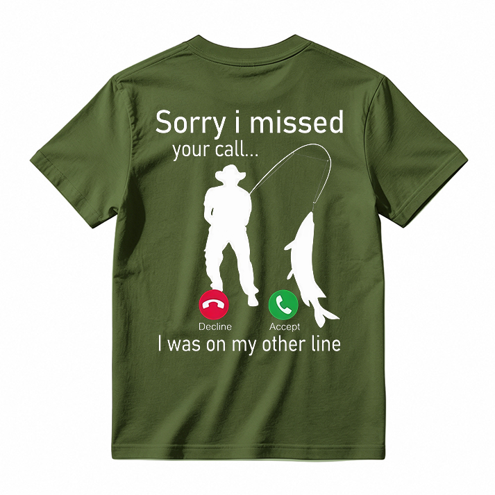 "Sorry I Missed Your Call" Funny Fishing T-Shirt