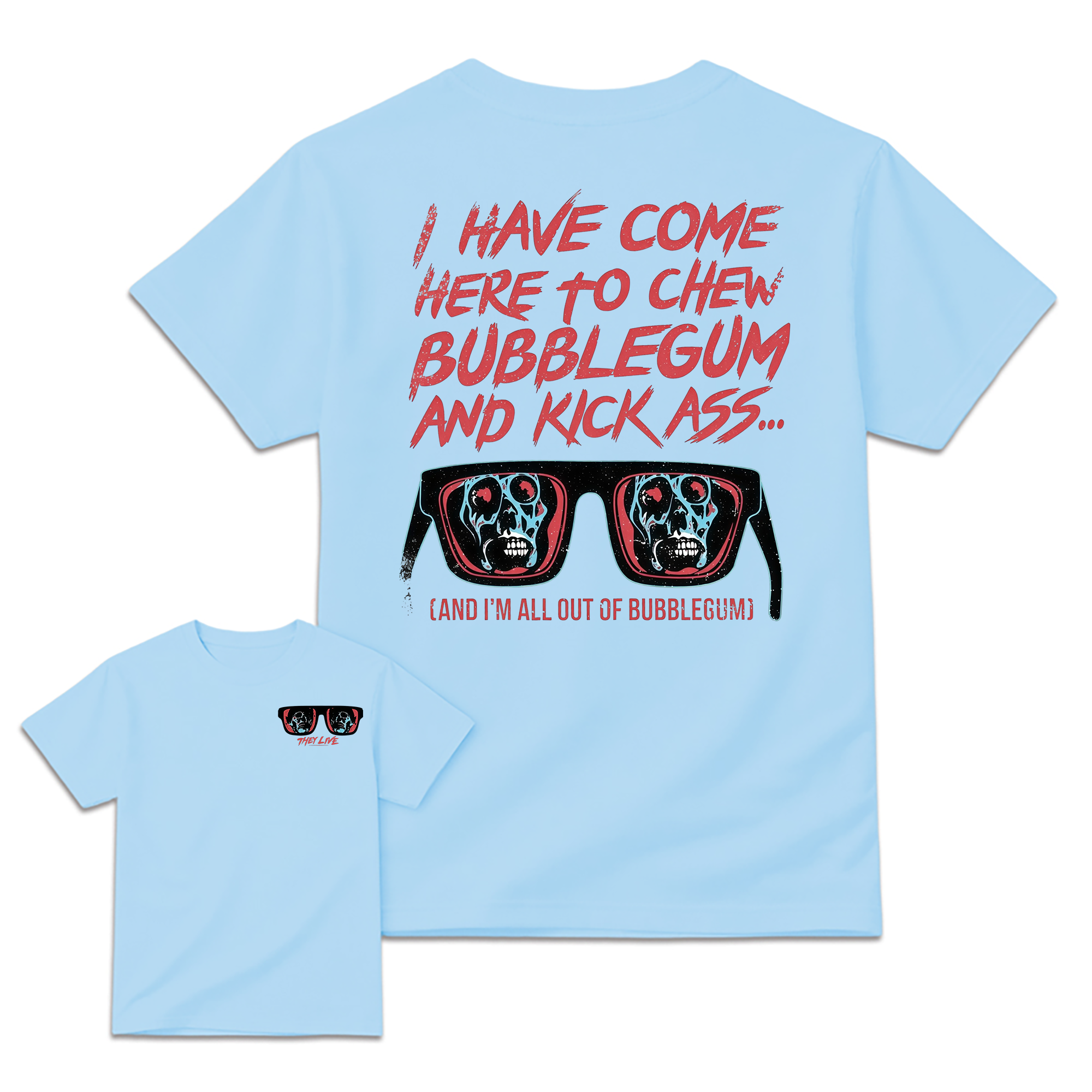 They Live I Have Come Here to Chew Bubblegum Vintage 80s Sci-Fi Horror Movie T-Shirt
