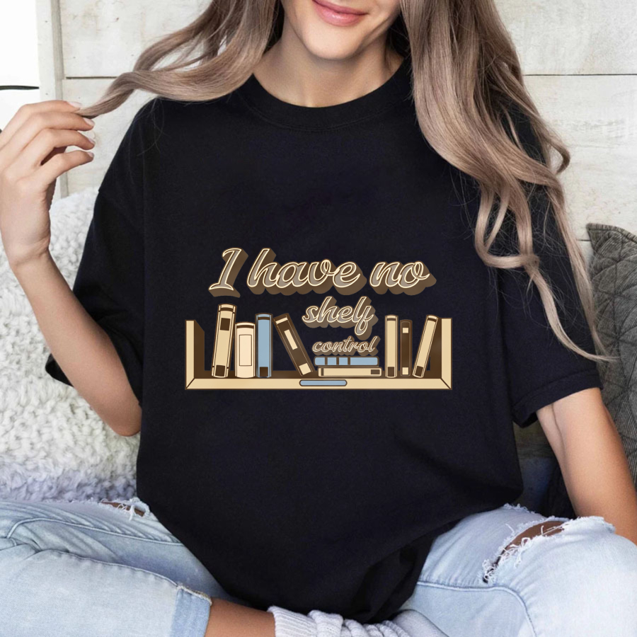 Wardrobecart I Have No Shelf Control Bookshelf Design Unisex Classic T-shirt
