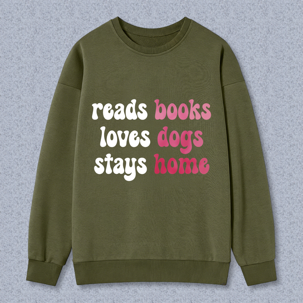 Wardrobecart Reads Books Loves Dogs Stays Home Unisex Classic Sweatshirt