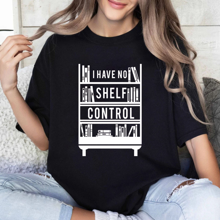 Wardrobecart I Have No Shelf Control Bookshelf Design Unisex Classic T-shirt