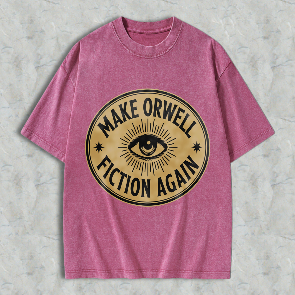 Wardrobecart Make Orwell Fiction Again Eye Symbol Unisex Washed T-shirt
