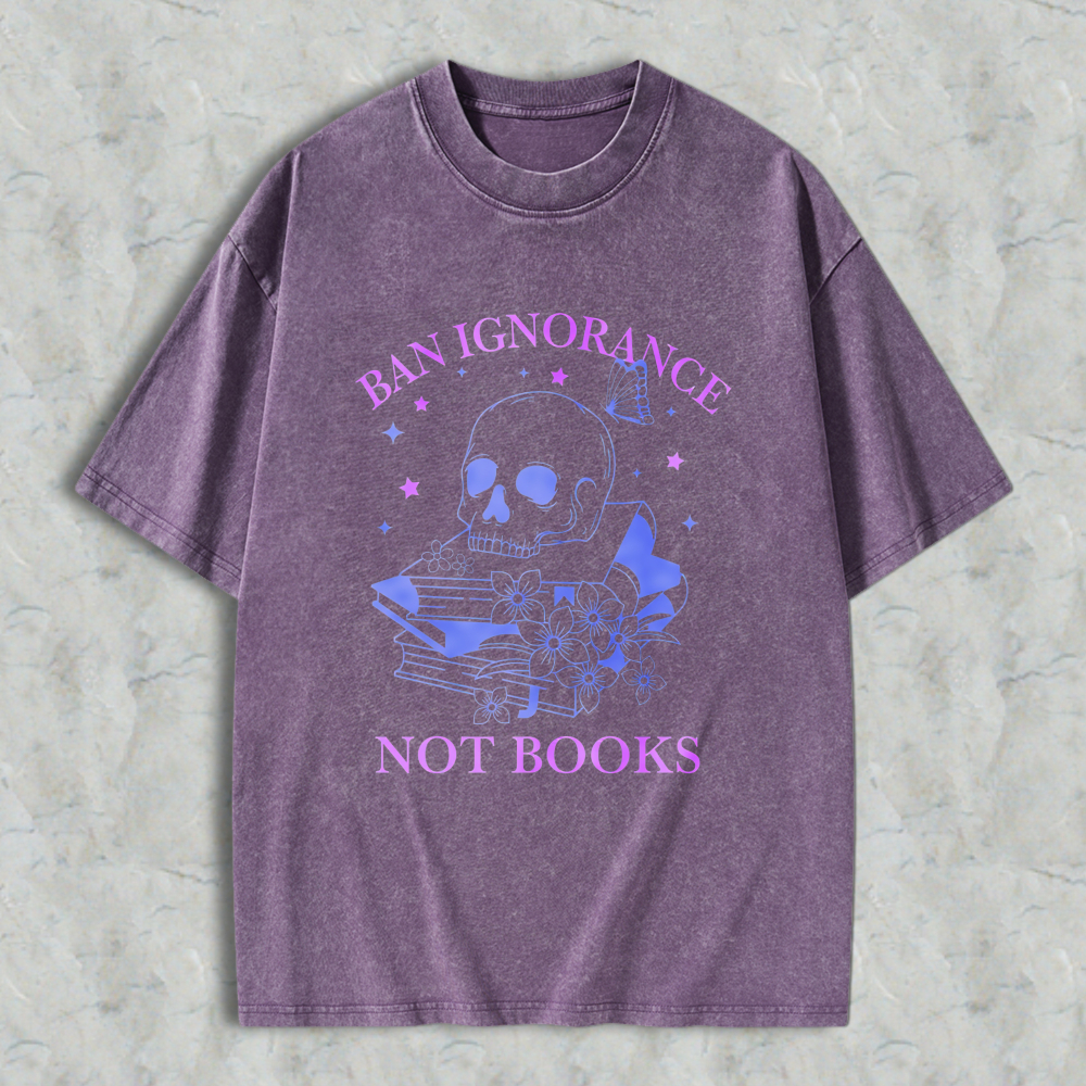 Wardrobecart Skull Books Flowers Ban Ignorance Not Books Unisex Washed T-shirt