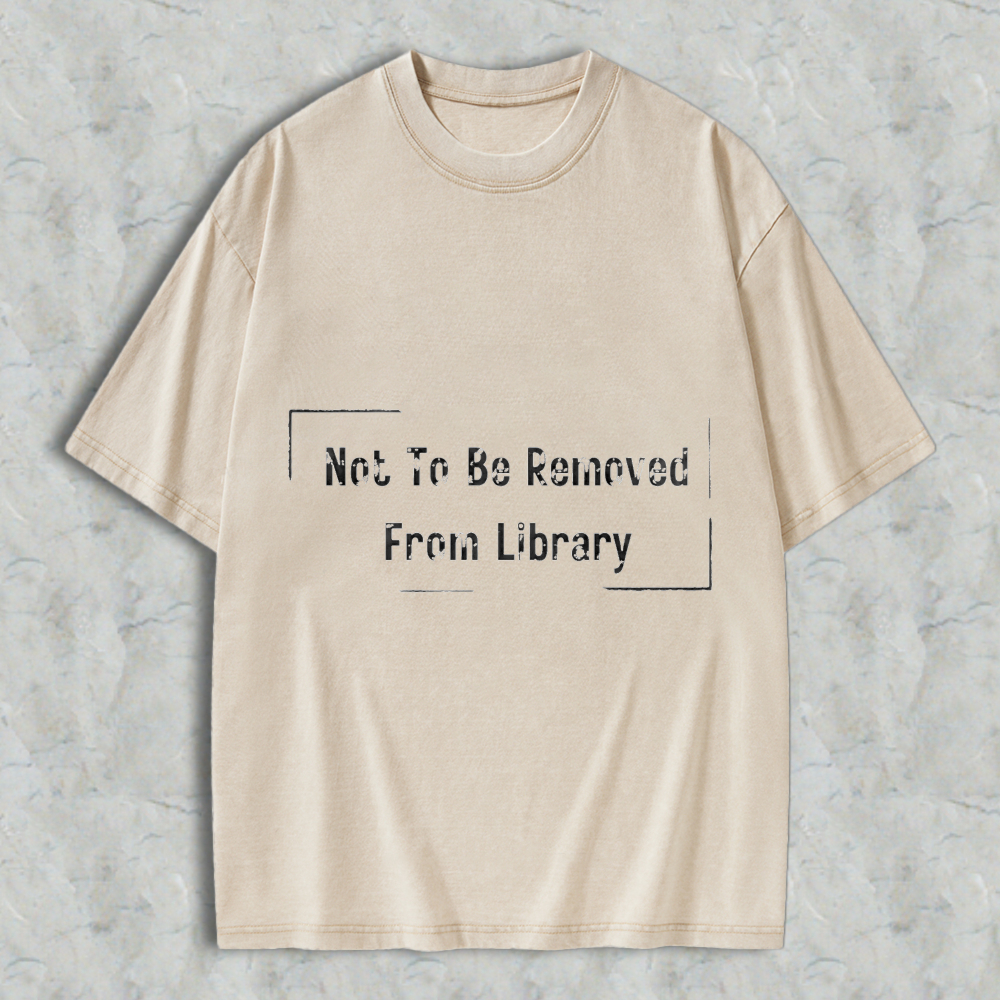 Wardrobecart Not To Be Removed From Library Unisex Washed T-shirt