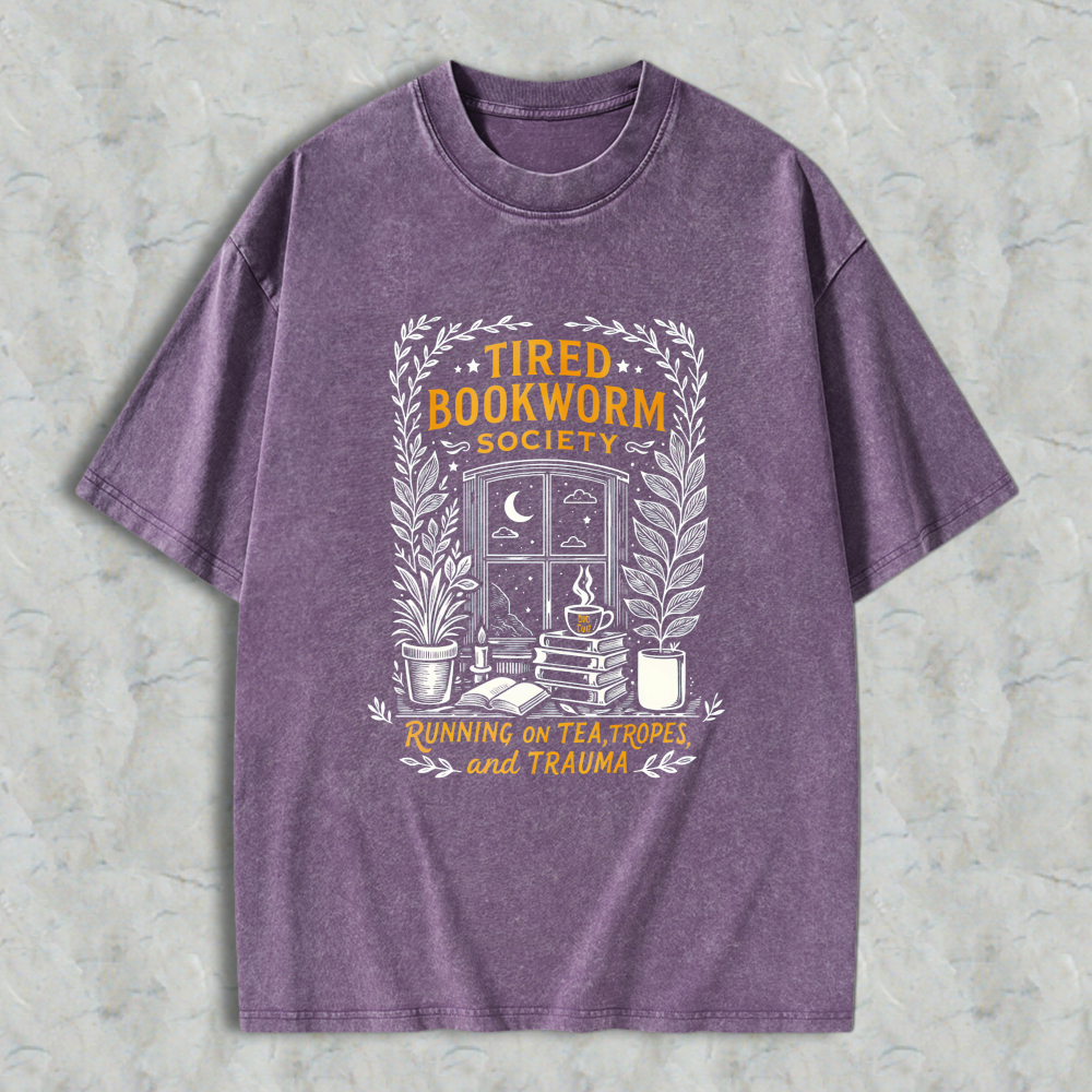 Wardrobecart Tired Bookworm Society Running On Tea Tropes And Trauma Unisex Washed T-shirt