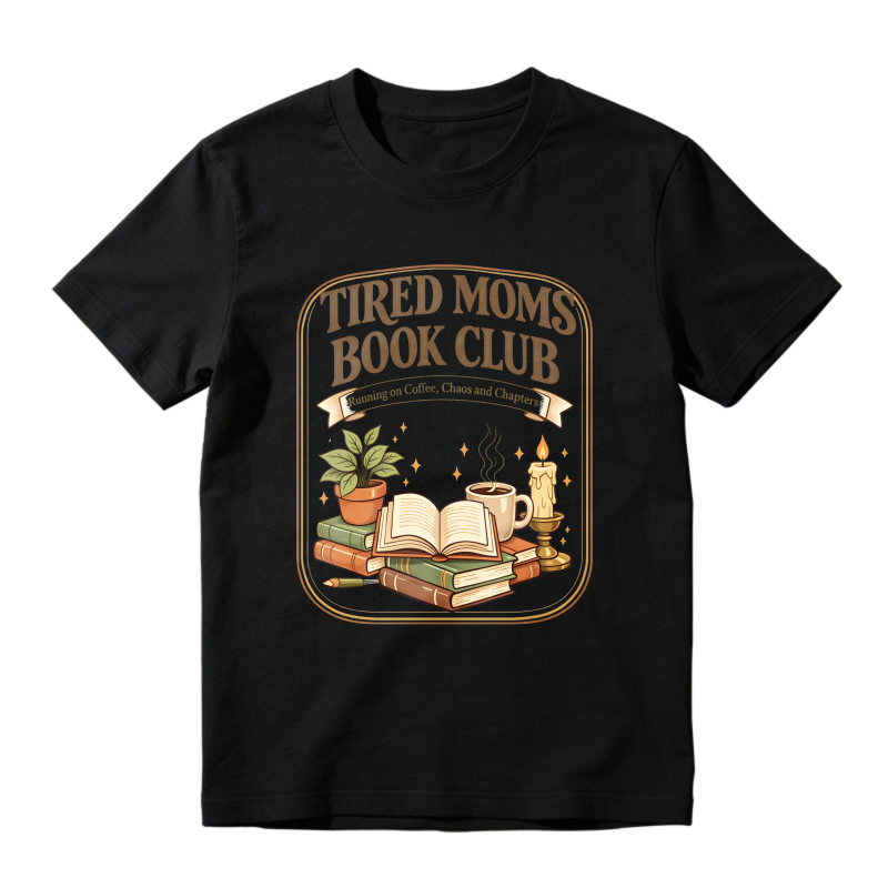 Wardrobecart Tired Moms Book Club Reading On Coffee Chaos And Chapters Unisex Classic T-shirt