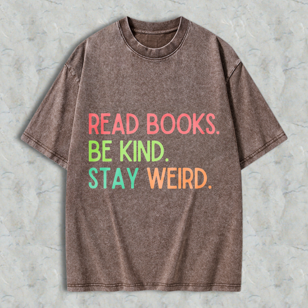 Wardrobecart Read Books Be Kind Stay Weed Unisex Washed T-shirt
