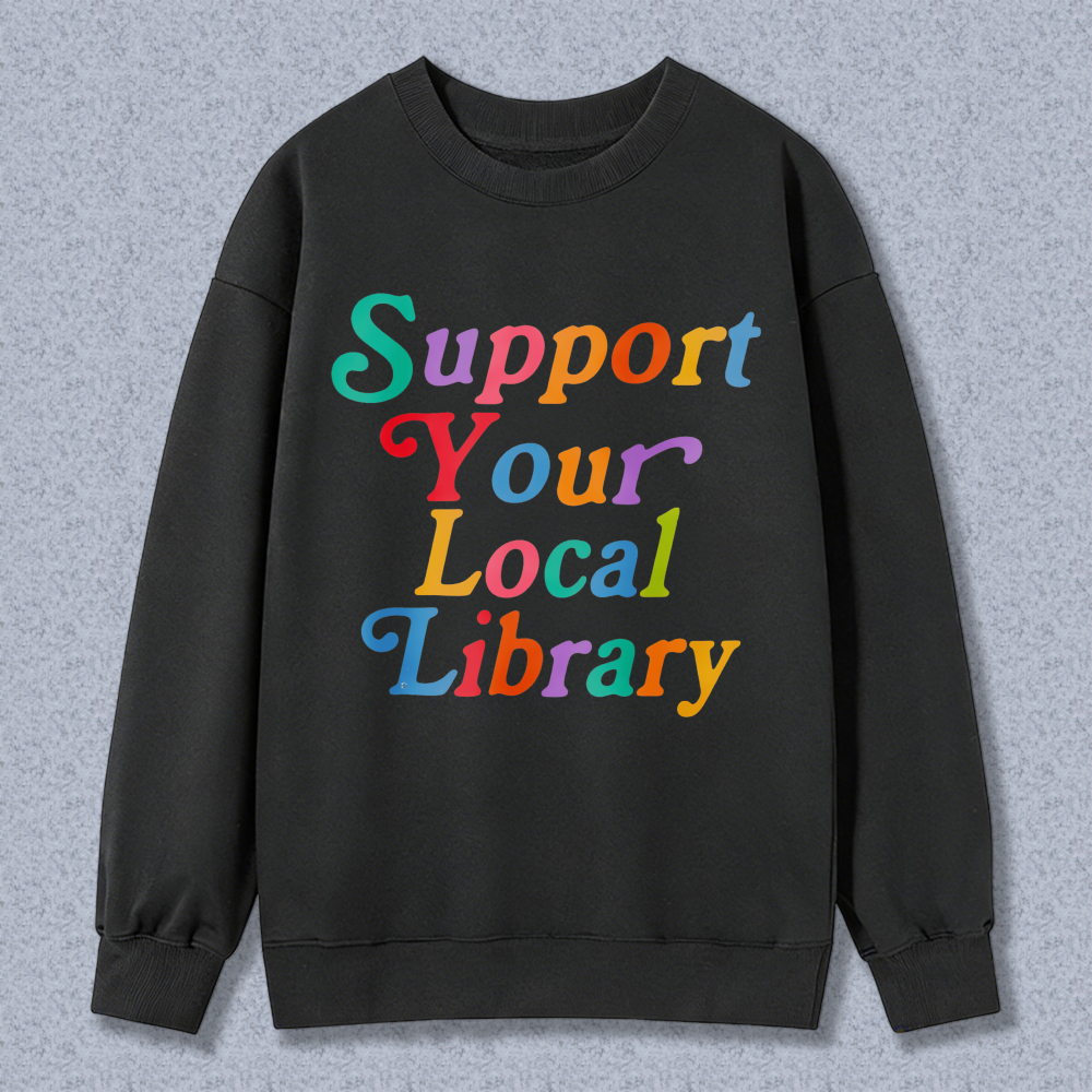 Wardrobecart Support Your Local Library Unisex Classic Sweatshirt