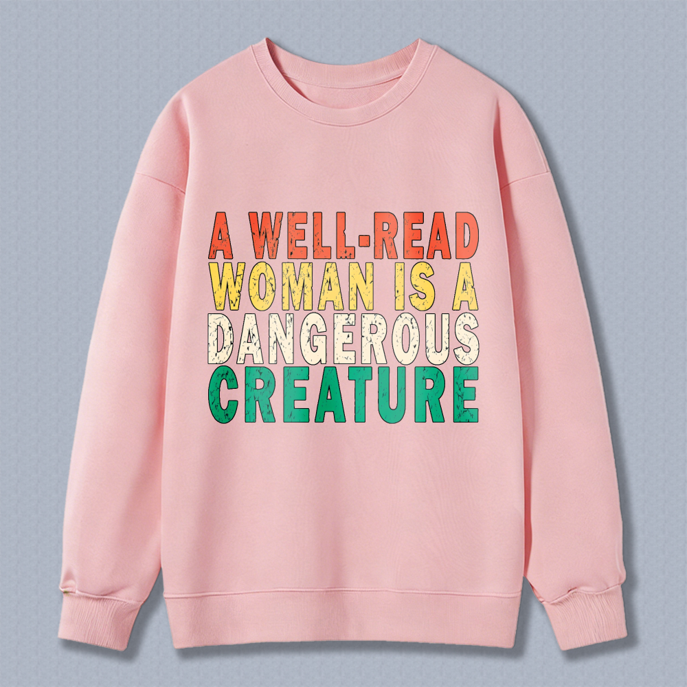 Wardrobecart A Well Read Woman Is A Dangerous Creature Unisex Classic Sweatshirt