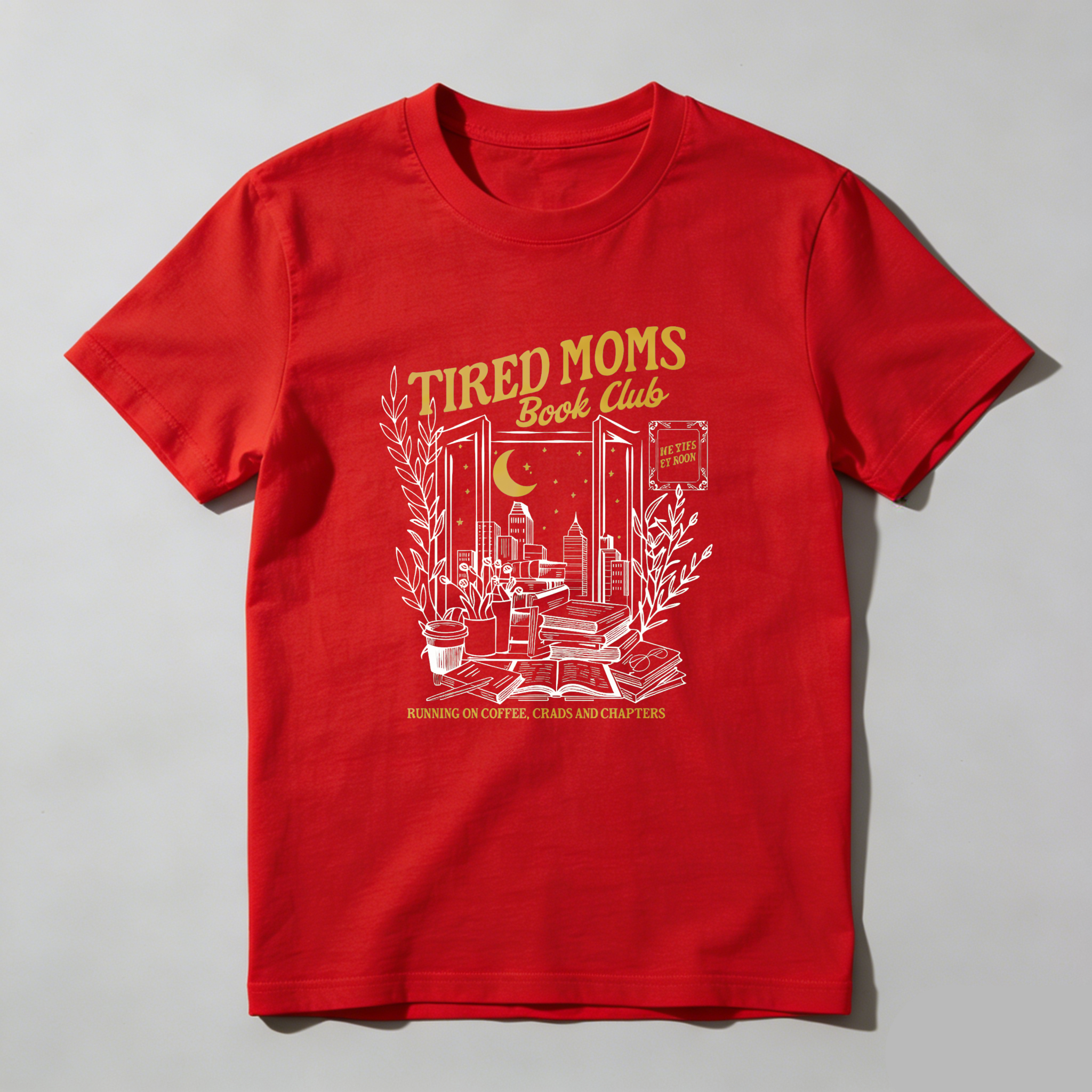 Wardrobecart Tired Moms Book Club Night Reading Scene Tshirt