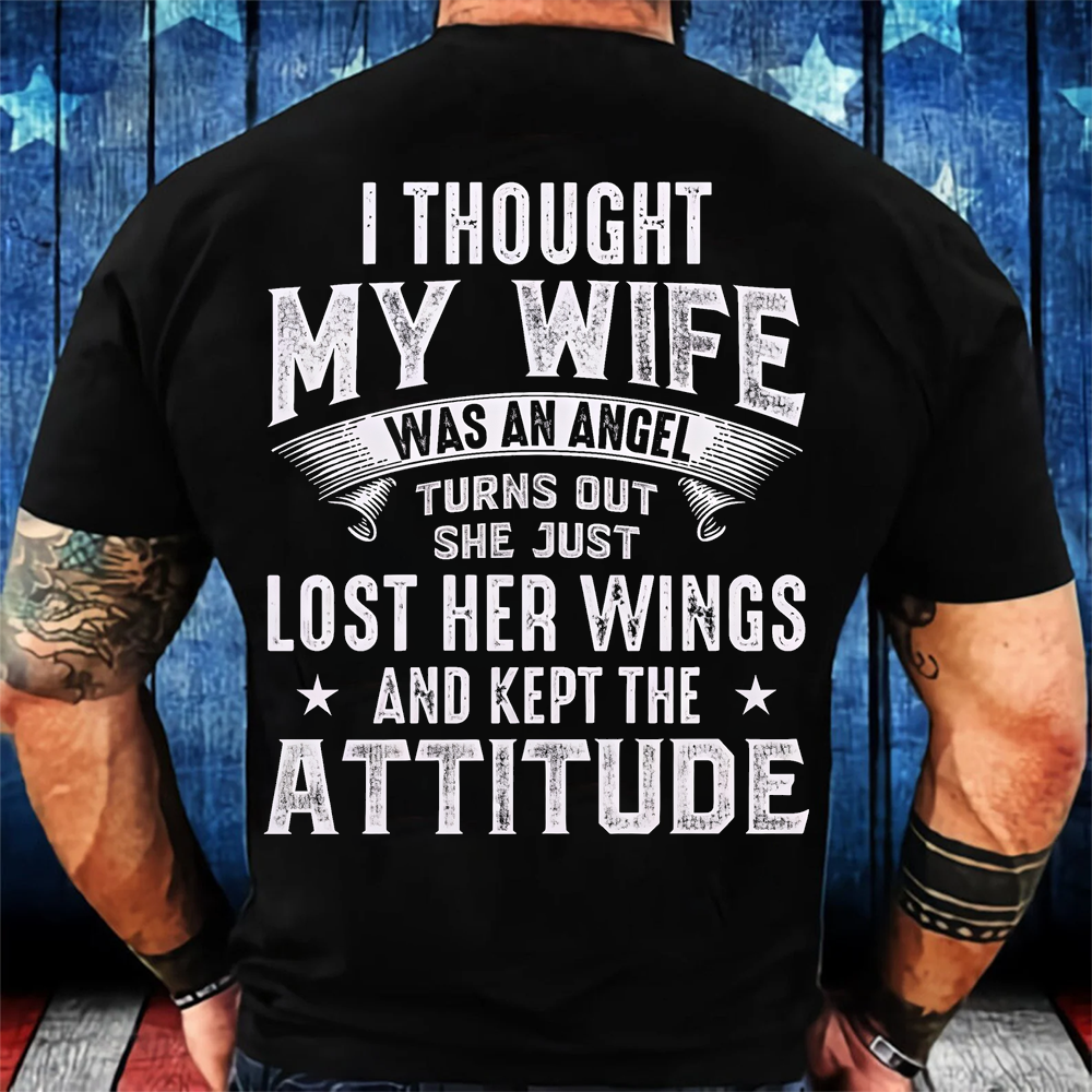 I Thought My Wife Was An Angel Funny Graphic T-shirt