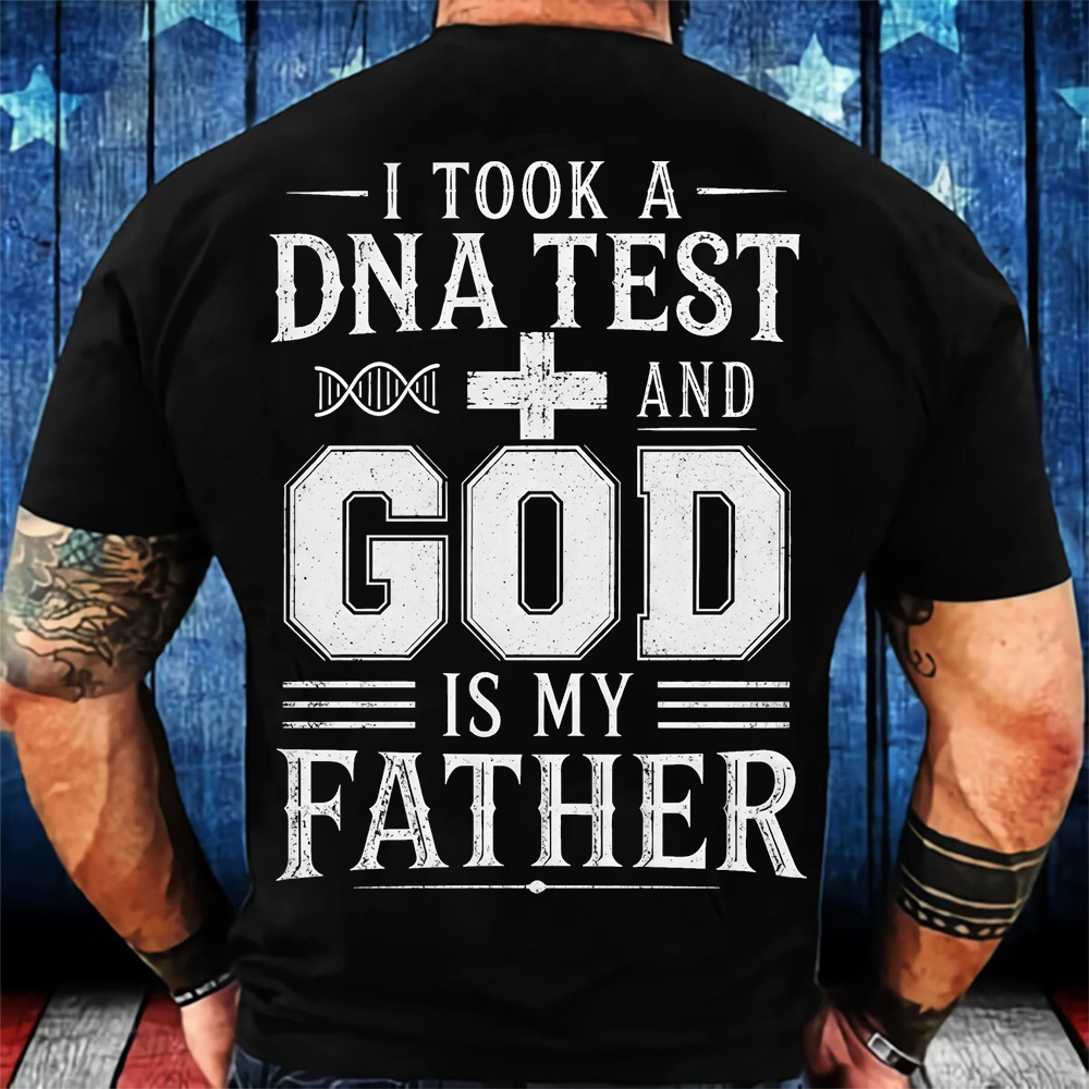 I Took A DNA Test And God Is My Father Men's Christian Faith Quote T-Shirt