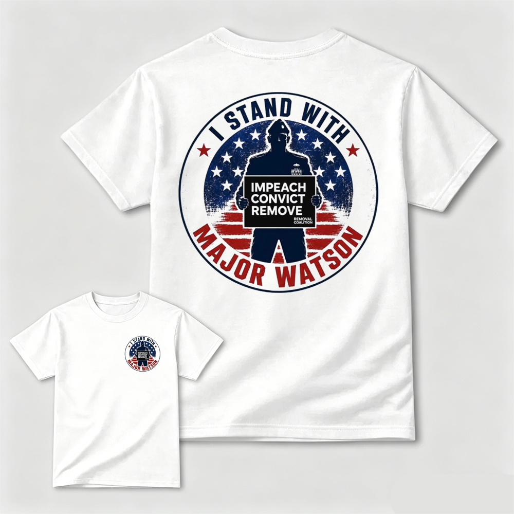 I Stand With Major Watson Impeach Convict Remove Freedom Graphic T-Shirt
