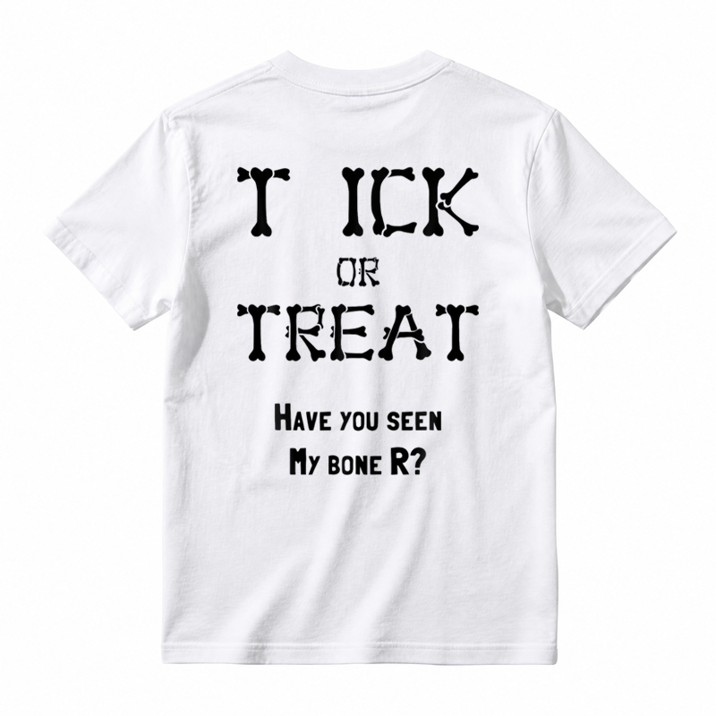 Tick Or Treat Have You Seen My Bone R Halloween Humor Graphic T-shirt