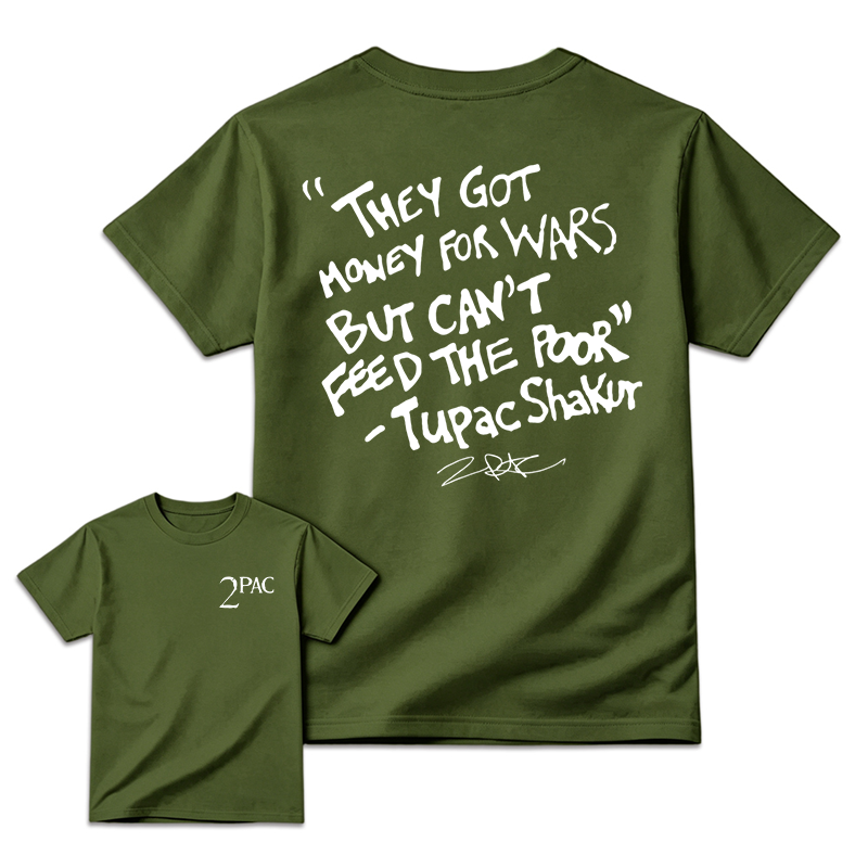 They Got Money For Wars But Can't Feed The Poor 2Pac Vintage Shirt