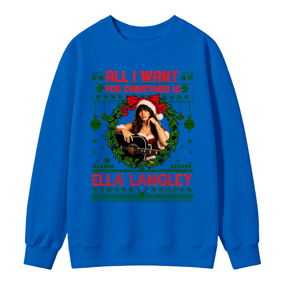 All I Want For Christmas Is Ella Lagley Country Music Holiday Sweatshirt, Festive Western Christmas Gift