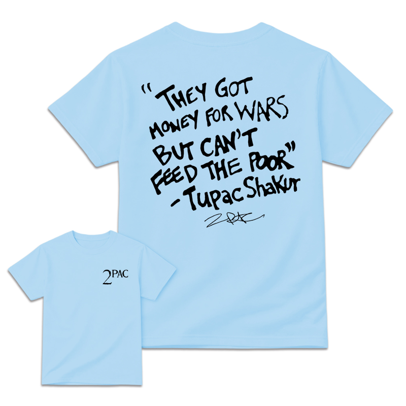 They Got Money For Wars But Can't Feed The Poor 2Pac Vintage Shirt