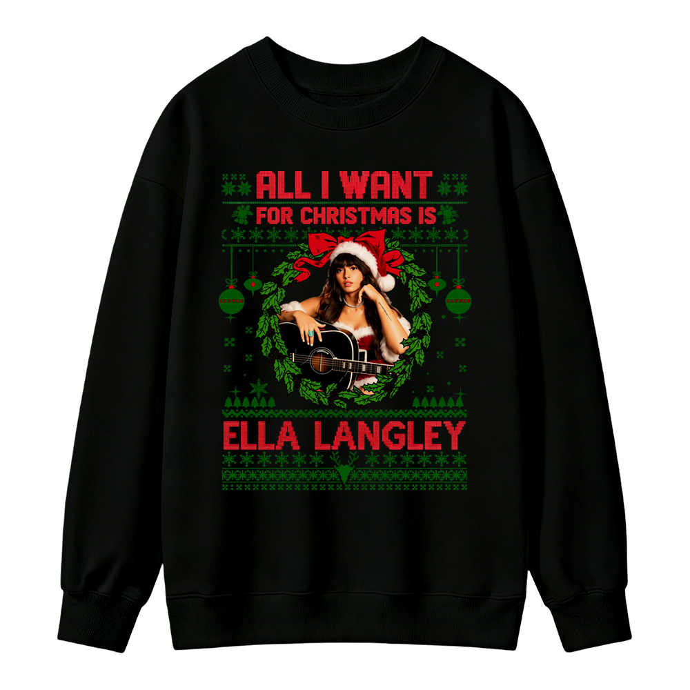 All I Want For Christmas Is Ella Lagley Country Music Holiday Sweatshirt, Festive Western Christmas Gift