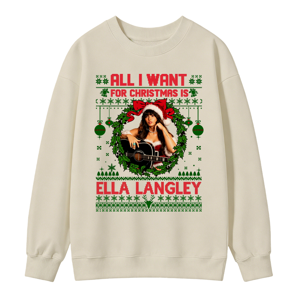 All I Want For Christmas Is Ella Lagley Country Music Holiday Sweatshirt, Festive Western Christmas Gift