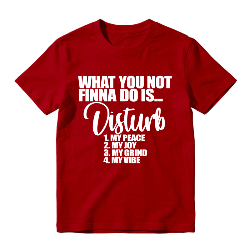 What You Not Finna Do Is Disturb My Peace My Joy My Grind My Vibe Retro Slogan T-Shirt