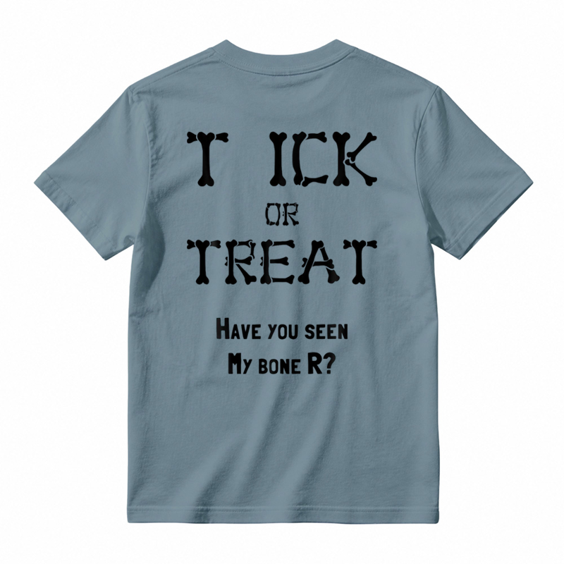 Tick Or Treat Have You Seen My Bone R Halloween Humor Graphic T-shirt