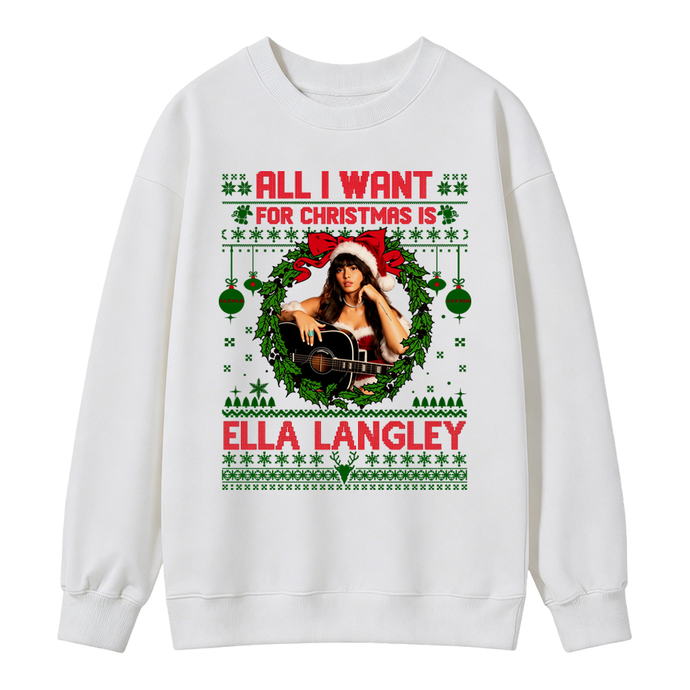 All I Want For Christmas Is Ella Lagley Country Music Holiday Sweatshirt, Festive Western Christmas Gift