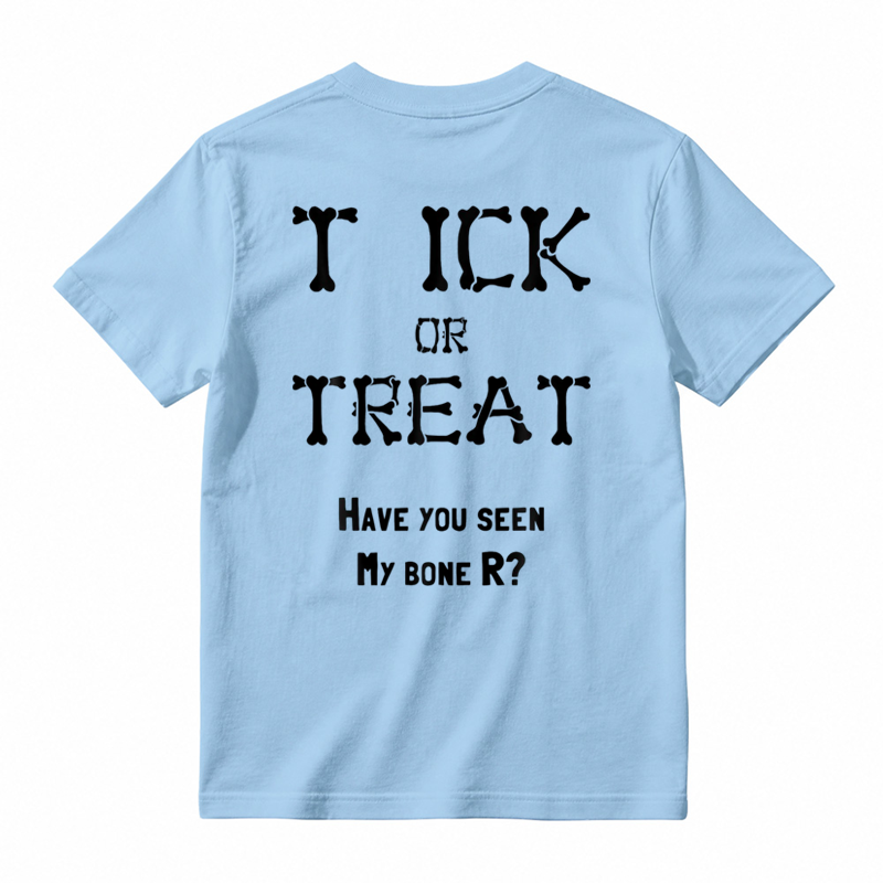 Tick Or Treat Have You Seen My Bone R Halloween Humor Graphic T-shirt