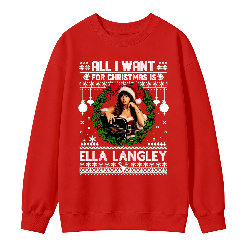 All I Want For Christmas Is Ella Lagley Country Music Holiday Sweatshirt, Festive Western Christmas Gift