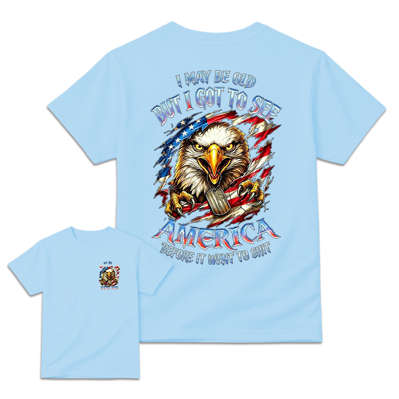 I May Be Old But I Got To See The USA Before It Went To Shit T-Shirt