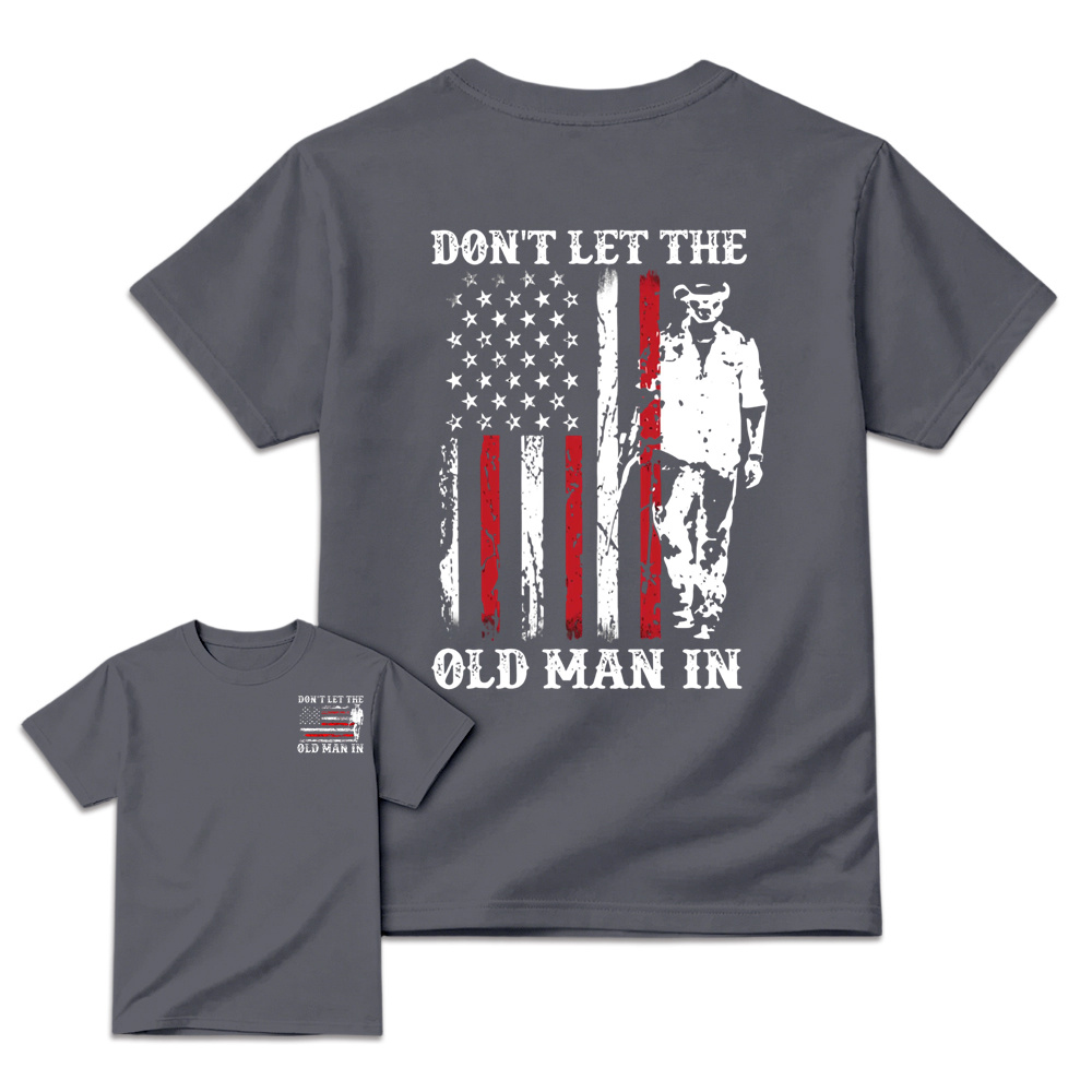 Don't Let the Old Man In Country Music Shirt