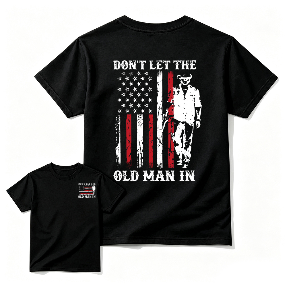Don't Let the Old Man In Country Music Shirt