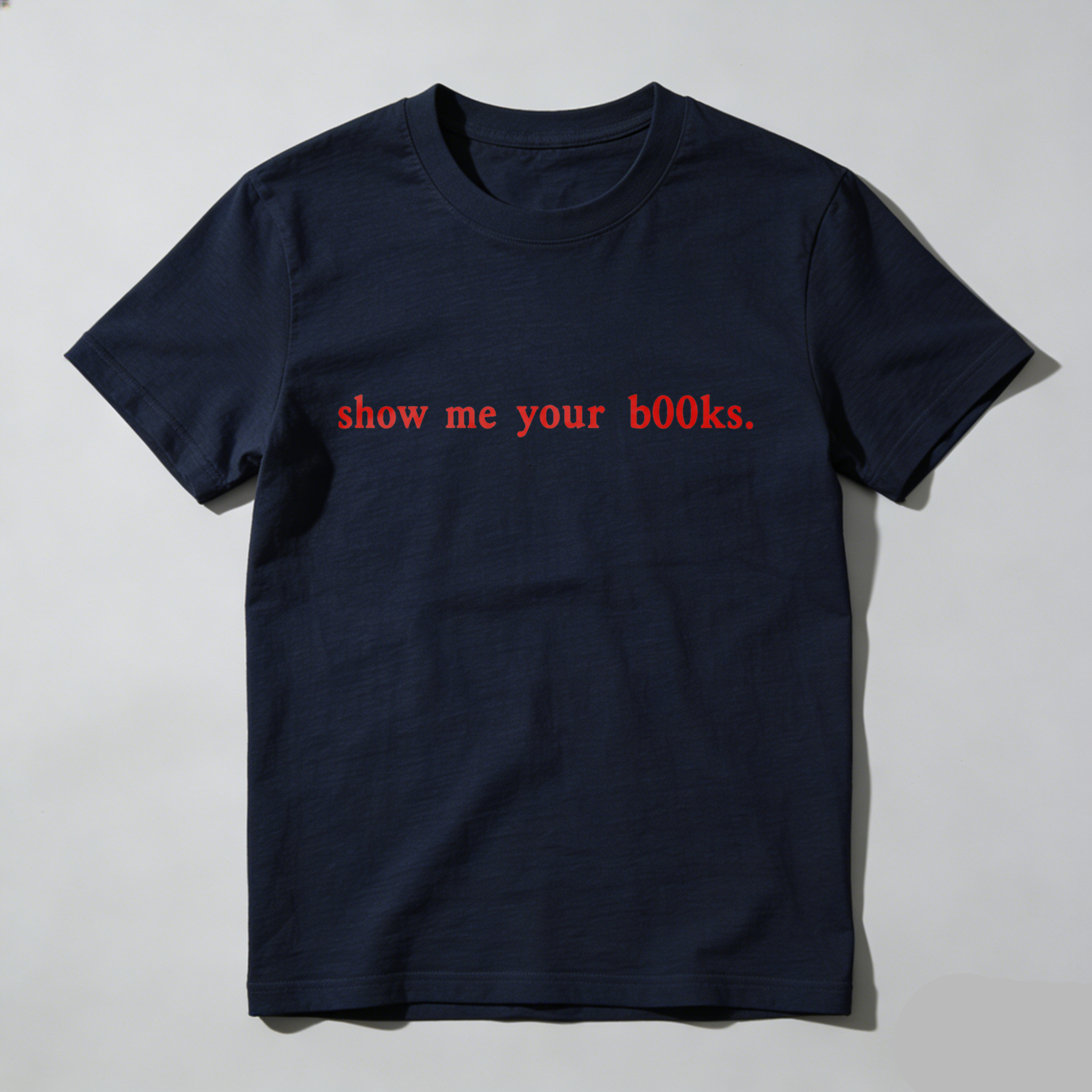 Wardrobecart Show Me Your Books Tshirt