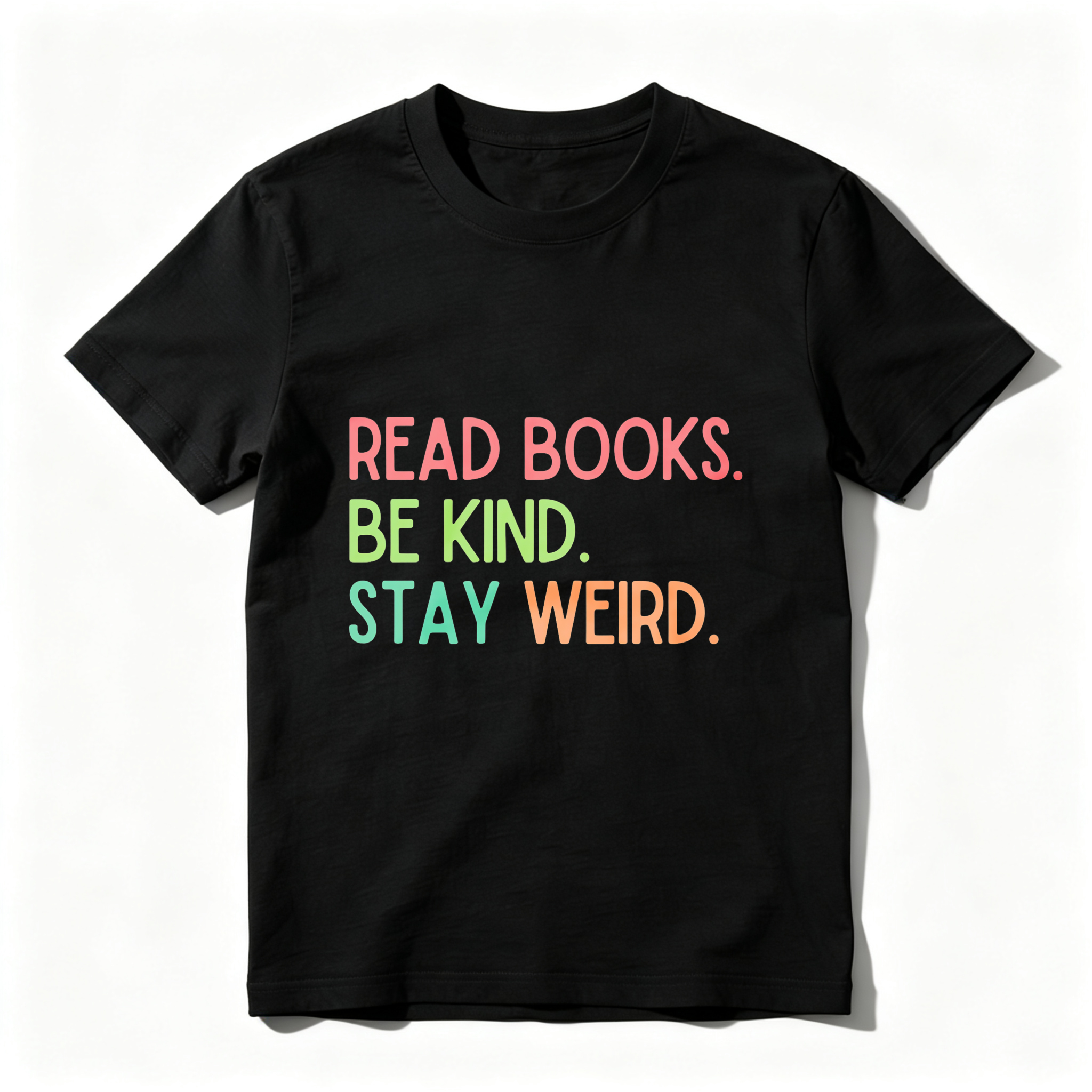 Wardrobecart Read Books Be Kind Stay Weird Tshirt(1)