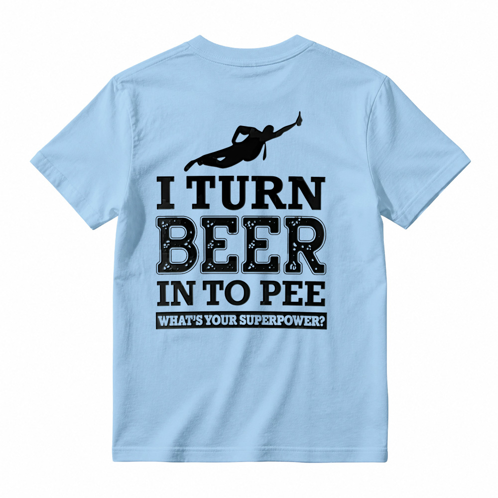 I Turn Beer Into Pee Funny Drinking Humor Graphic T-Shirt