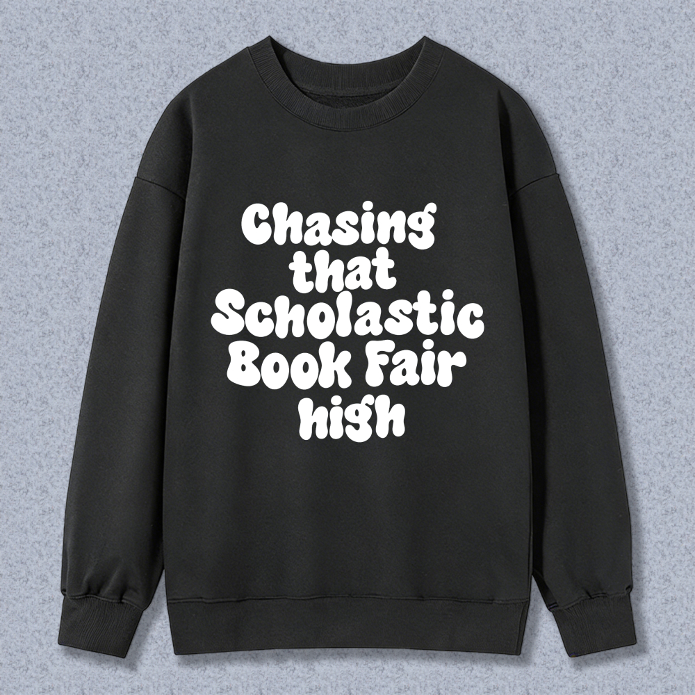 Wardrobecart Chasing That Scholastic Book Fair High Unisex Classic Sweatshirt
